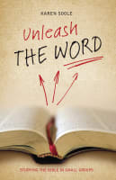 Unleash the Word: Studying the Bible in Small Groups Paperback