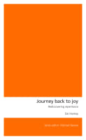 Journey Back to Joy: Rediscovering Repentance Paperback