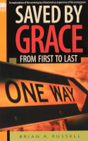 Saved By Grace: From First to Last Paperback