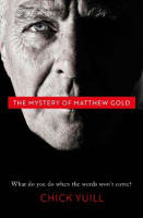 The Mystery of Matthew Gold: What Do You Do When the Words Won't Come? Paperback