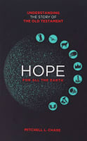 Hope For All the Earth: Understanding the Story of the Old Testament Paperback