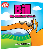 Bill the Brilliant Branch (Lost Sheep Series) Paperback