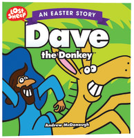 Easter Story: Dave the Donkey (Lost Sheep Series) Paperback