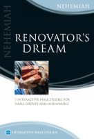 Renovator's Dream (Nehemiah) (Interactive Bible Study Series) Paperback