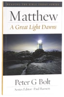 Matthew - a Great Light Dawns (Reading The Bible Today Series) Paperback