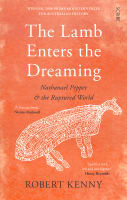The Lamb Enters the Dreaming: Nathanael Pepper and the Ruptured World Paperback
