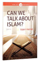 Can We Talk About Islam? (Brief Books (Matthias) Series) Paperback