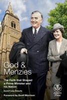God and Menzies: The Faith That Shaped a Prime Minister and His Nation Paperback