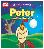 Easter Story: Peter and the Rooster (Lost Sheep Series) Paperback