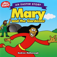 Easter Story: Mary and the Gardener (Lost Sheep Series) Paperback