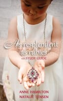 As Resplendent as Rubies: The Mother's Blessing and God's Favour Towards Women (With Study Guide) Paperback