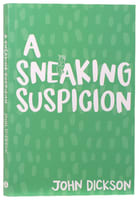 A Sneaking Suspicion (6th Edition) Paperback