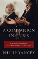 A Companion in Crisis: A Modern Paraphrase of John Donne's Devotions Paperback