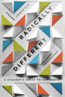 Radically Different: A Student's Guide to Community (Student Guide) Paperback