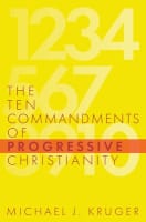 The Ten Commandments of Progressive Christianity Paperback