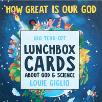 Lunchbox Notes: How Great is Our God:100 Tear-Off Lunchbox Cards About God and Science Paperback