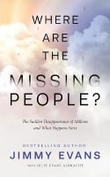 Where Are the Missing People?: The Sudden Disappearance of Millions and What Happens Next Paperback