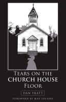 Tears on the Church House Floor Paperback