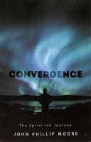 Convergence: The Spirit-Led Journey Paperback