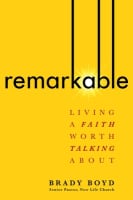 Remarkable: Living a Faith Worth Talking About Hardback