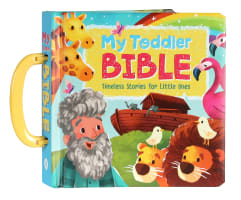 My Toddler Bible: Timeless Stories For Little Ones Padded Board Book