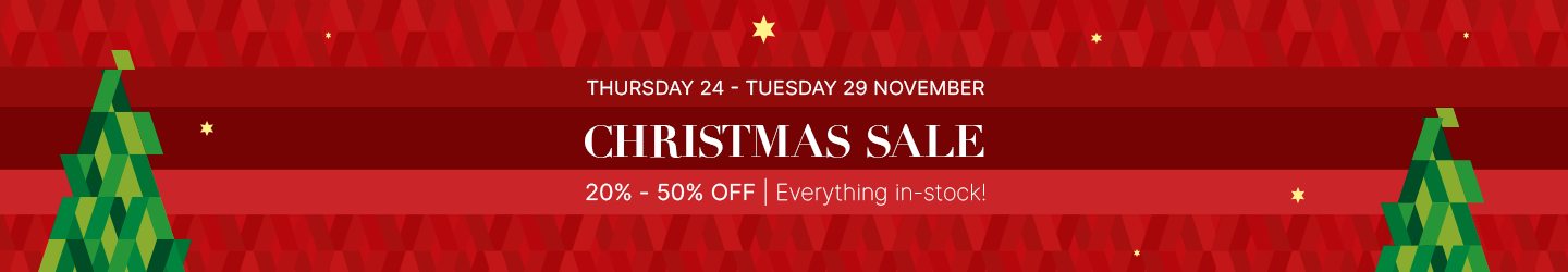 Thursday 24 - Tuesday November Christmas Sale 20%-50% Off Everything in-stock