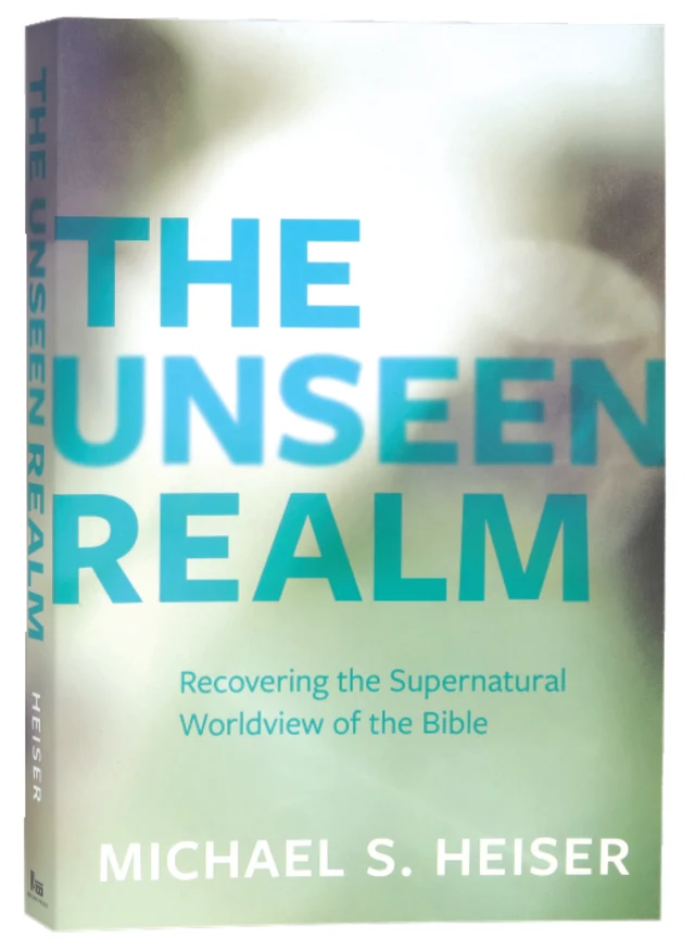The Unseen Realm: Recovering the Supernatural Worldview of the Bible, by Michael S. Heiser